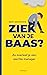 Ziek van je baas by Bart Groothuis