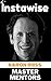 Aaron Ross : Master Mentors: Greatest Ideas For Success In Business And Life (Life Lessons From Successful Mentors)