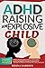 ADHD Raising an Explosive Child by Serena Harrison