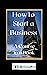 How to Start a Business - A Course in a Book by Onlinepro