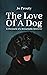 The Love of a Dog: A Chroni...