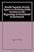 Worlds Together, Worlds Apart: v. 1: A History of the World from the Beginnings of Humankind to the Present