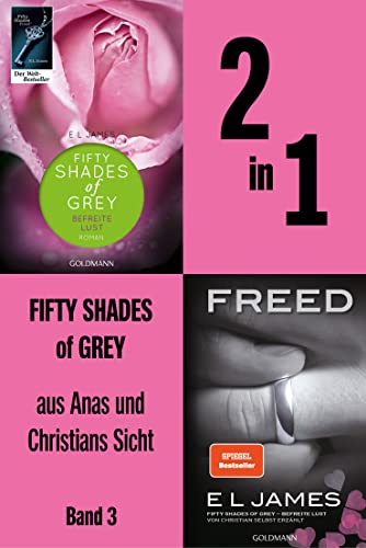2in1 Fifty Shades of Grey aus Anas und Christians Sicht: Befreite Lust und Freed (Fifty Shades aus Anas und Christians Sicht #3)