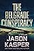 The Belgrade Conspiracy  (S...