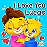 I Love You Lucas:...