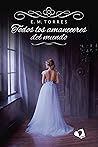 Todos los amaneceres del mundo by E.M. Torres