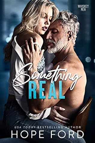 Something Real (Whiskey Men, #2)