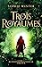 Trois Royaumes - Livre 1 - Imaya: fantasy épique (French Edition)