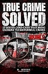 True Crime Solved: 27 Solved Cold Cases That Bring Closure To Disturbing Crimes
