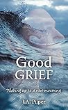 Good Grief: Waking Up to a New Mourning