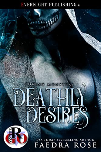 Deathly Desires (Loving Monsters, #2)