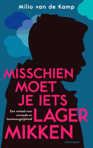 Misschien moet je iets lager mikken: een verhaal over armoede en kansenongelijkheid