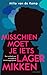Misschien moet je iets lager mikken by Milio van de Kamp
