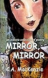Mirror, Mirror: a collection of poetry