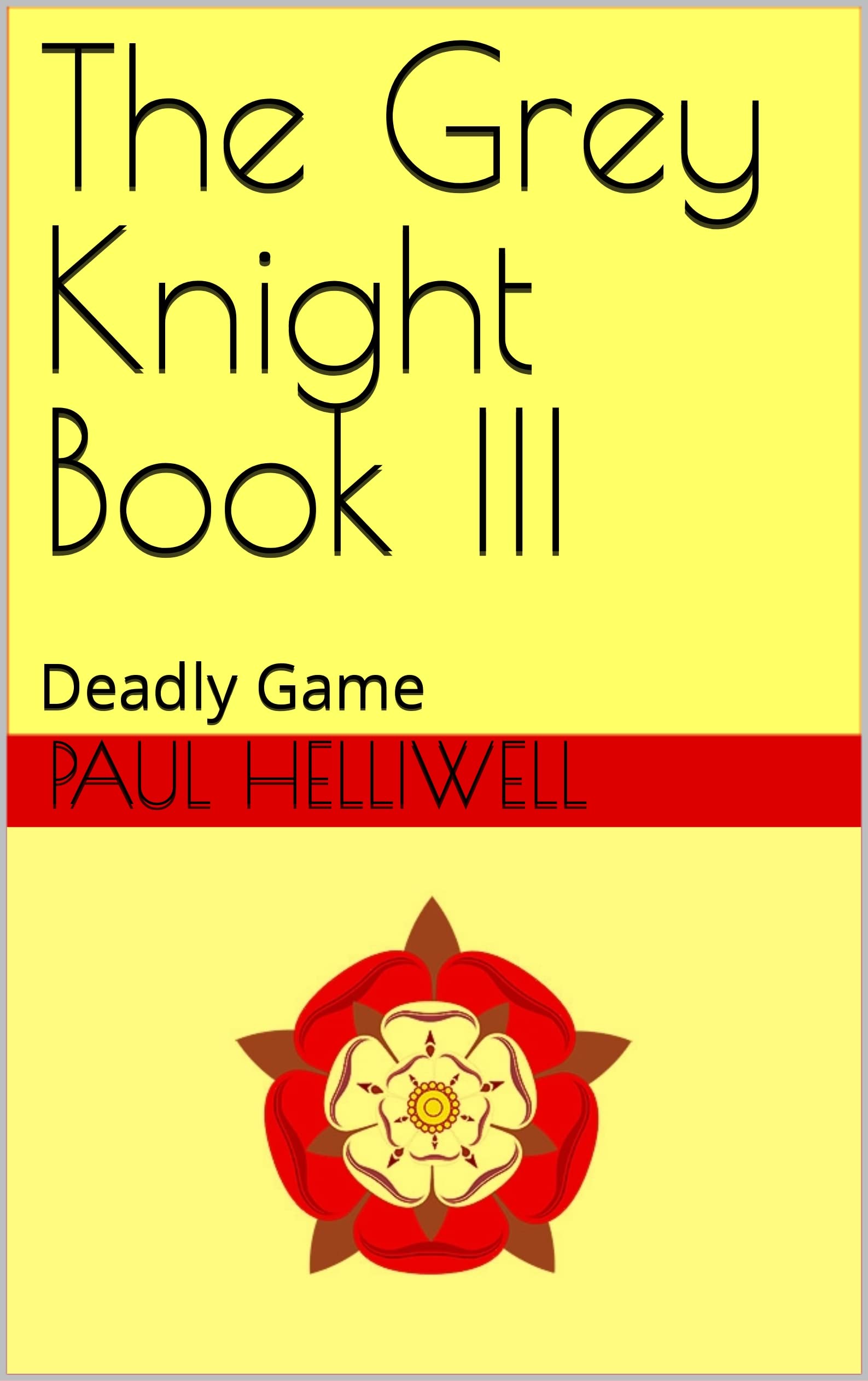 The Grey Knight Book III: Deadly Game (The Grey Knight Romance Series 3)