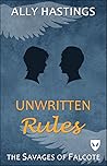 Unwritten Rules by Ally Hastings