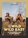 The Wild Wild East