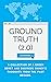 Ground Truth 2.0 by Scott Kinder