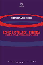 Romeo Castellucci. Estetica, esperienza teatrale, tragedia, dramma musicale