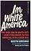 In White America by Martin Duberman