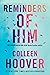 Reminders of him by Colleen Hoover
