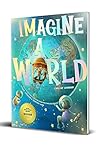 Imagine A World: ...