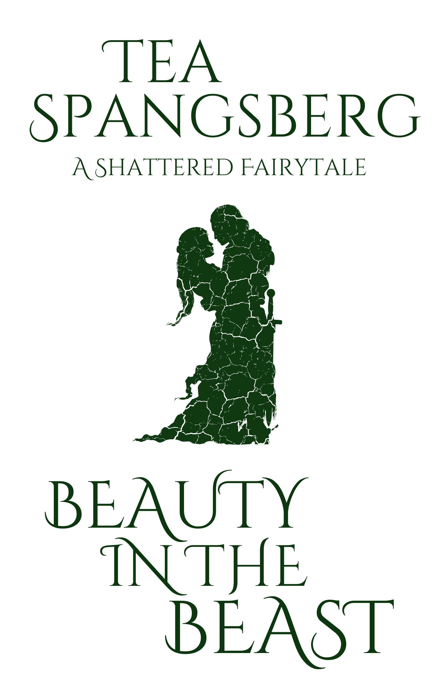 Beauty in the Beast (A Shattered Fairytale, #1)