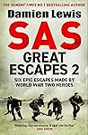 SAS Great Escapes Two by Damien Lewis
