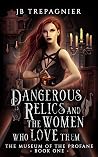 Dangerous Relics ...