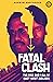 FATAL CLASH by Ashwini Bhatnagar