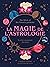 La magie de l'astrologie: Se relier au pouvoir des astres