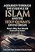 A Journey Through the Evidence of Islam and the Holy Quran's ... by The Sincere Seeker Collection