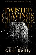 Twisted Cravings (The Camorra Chronicles, #6)