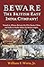 BEWARE The British East India Company!: Toward an Alliance Between the USA, Russia, China, and India to Finally Defeat the British Empire