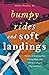 Bumpy Rides and Soft Landings: Stories of Coming Out, Flying High, and Not Learning to Play the Piano