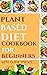 Plant-Based Diet Cookbook F...