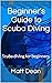 Beginner's Guide to Scuba D...