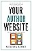 Your Author Website by Melissa Rowe