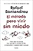 El método para vivir sin miedo: Cómo miles de personas han superado la ansiedad, el TOC, la hipocondría y cualquier miedo irracional