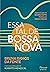 Essa tal de bossa nova: Edição revista e ampliada (Portuguese Edition)