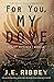 For You, My Dove by J.E. Ribbey For You, My Dove by J.E. Ribbey