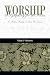 Worship: A Symphony for the...