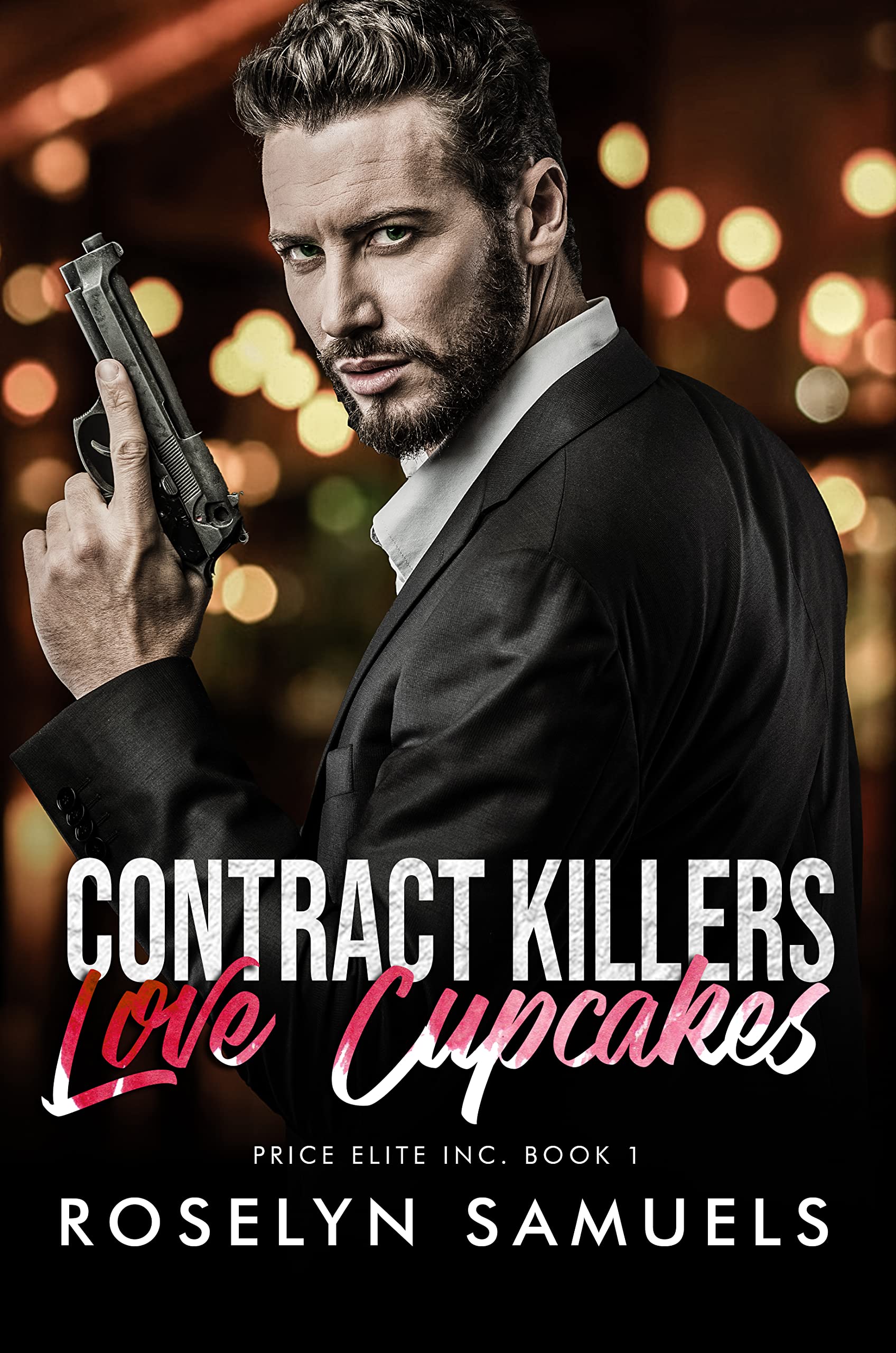 Contract Killers Love Cupcakes: Instalove Hitman Romance (Price Elite Inc. Book 1)