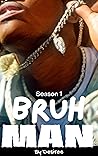 Bruh Man: Complet...