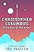 Christopher Columbus, Treasure Hunter: A Short Story