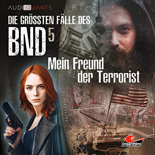 Mein Freund der Terrorist (Die größten Fälle des BND 5)
