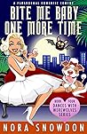 Bite Me Baby (One More Time) (Dances With Werewolves Book 4)
