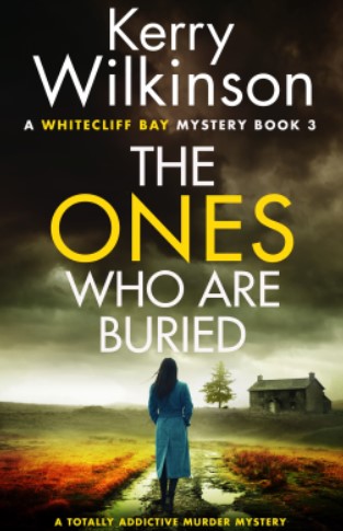 The Ones Who Are Buried (A Whitecliff Bay Mystery, #3)