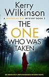 The One Who Was Taken by Kerry Wilkinson