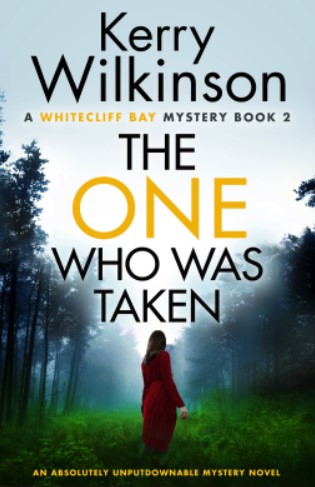 The One Who Was Taken (A Whitecliff Bay Mystery, #2)